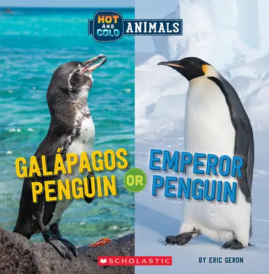 Manchot des Galápagos ou Manchot empereur (Animaux chauds et froids) - Galapagos Penguin or Emperor Penguin (Hot and Cold Animals)