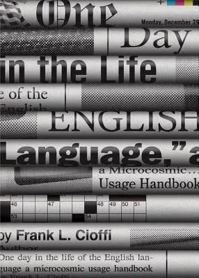 Un jour dans la vie de la langue anglaise : Un manuel d'utilisation microcosmique - One Day in the Life of the English Language: A Microcosmic Usage Handbook