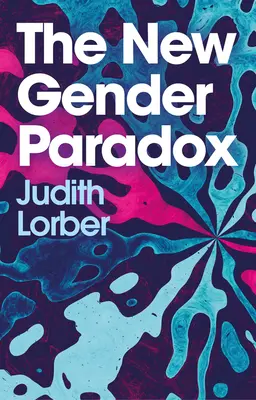 Le nouveau paradoxe du genre : fragmentation et persistance du binaire - The New Gender Paradox: Fragmentation and Persistence of the Binary