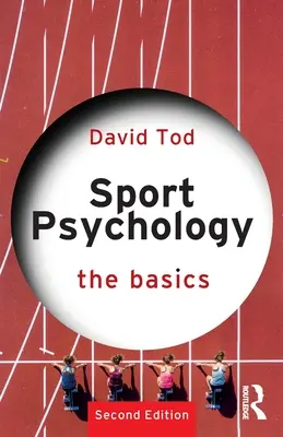 Psychologie du sport : Les bases - Sport Psychology: The Basics