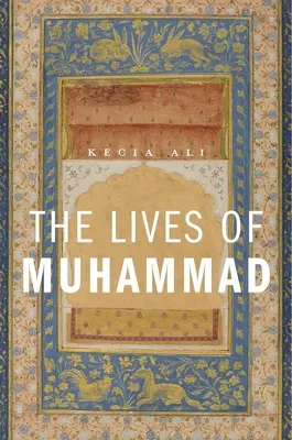 Vies de Muhammad - Lives of Muhammad