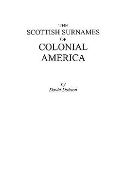 Les noms de famille écossais de l'Amérique coloniale - The Scottish Surnames of Colonial America