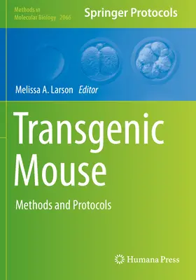 La souris transgénique : Méthodes et protocoles - Transgenic Mouse: Methods and Protocols