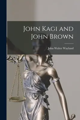 John Kagi et John Brown - John Kagi and John Brown
