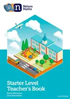 Nelson Maths : Starter Level Teacher's Book - Nelson Maths: Starter Level Teacher's Book