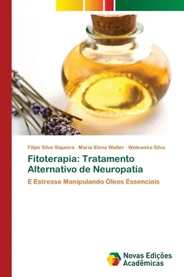 Fitoterapia : Traitement alternatif de la neuropathie - Fitoterapia: Tratamento Alternativo de Neuropatia