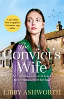 Convict's Wife - Une saga nordique déchirante et émouvante des années 1800 - Convict's Wife - A heart-wrenching and emotional 1800s northern saga