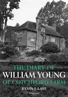 Journal de William Young de Cotchford Farm - Diary of William Young of Cotchford Farm