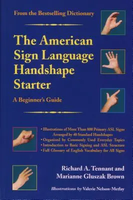 Le dictionnaire des formes de mains en langue des signes américaine : un guide pour les débutants - The American Sign Language Handshape Starter: A Beginner's Guide