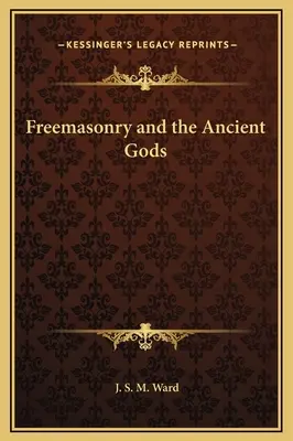 La franc-maçonnerie et les dieux anciens - Freemasonry and the Ancient Gods