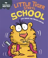 Les expériences comptent : Le petit tigre entre à l'école - Experiences Matter: Little Tiger Starts School