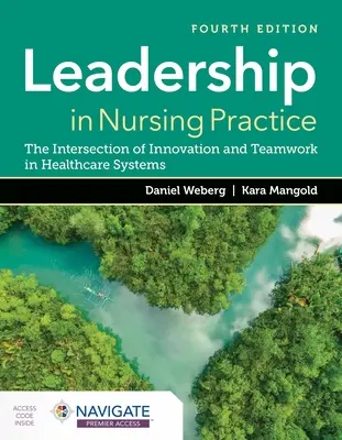 Leadership dans la pratique infirmière : L'intersection de l'innovation et du travail d'équipe dans les systèmes de santé - Leadership in Nursing Practice: The Intersection of Innovation and Teamwork in Healthcare Systems