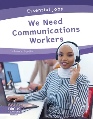 Nous avons besoin de travailleurs en communication - We Need Communications Workers