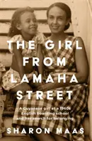 Girl from Lamaha Street - Une jeune fille guyanaise dans un internat anglais des années 1950 et sa quête d'appartenance - Girl from Lamaha Street - A Guyanese girl at a 1950s English boarding school and her search for belonging