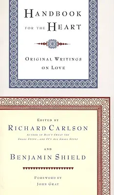 Manuel du cœur : Écrits originaux sur l'amour - Handbook for the Heart: Original Writings on Love