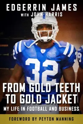 Des dents en or à la veste en or : Ma vie dans le football et les affaires - From Gold Teeth to Gold Jacket: My Life in Football and Business