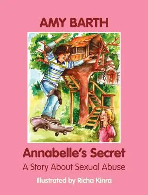 Le secret d'Annabelle : une histoire d'abus sexuel - Annabelle's Secret: A Story about Sexual Abuse