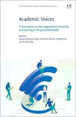Voix académiques : Une conversation sur les nouvelles approches de l'enseignement et de l'apprentissage dans le monde post-covidique - Academic Voices: A Conversation on New Approaches to Teaching and Learning in the Post-Covid World