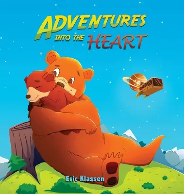 Aventures dans le cœur : Histoires ludiques sur l'amour familial pour les enfants de 3 à 5 ans - Parfaites pour les lecteurs précoces - Adventures Into The Heart: Playful Stories About Family Love for Kids Ages 3-5 - Perfect for Early Readers