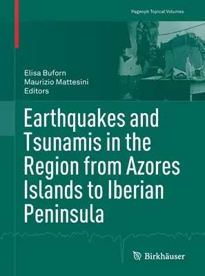 Tremblements de terre et tsunamis dans la région allant des Açores à la péninsule ibérique - Earthquakes and Tsunamis in the Region from Azores Islands to Iberian Peninsula