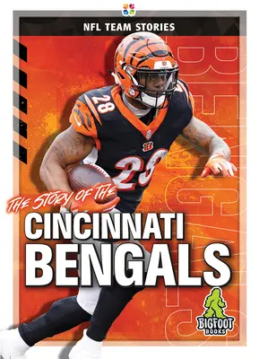 L'histoire des Bengals de Cincinnati - The Story of the Cincinnati Bengals