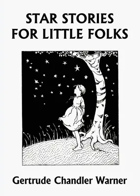 Histoires d'étoiles pour les petits (Yesterday's Classics) - Star Stories for Little Folks (Yesterday's Classics)