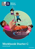 Nelson Science : Cahier d'exercices du niveau débutant - Nelson Science: Starter Level Workbook C