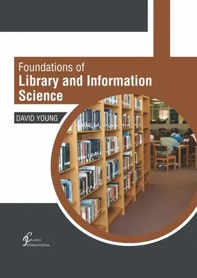 Fondements de la bibliothéconomie et des sciences de l'information - Foundations of Library and Information Science