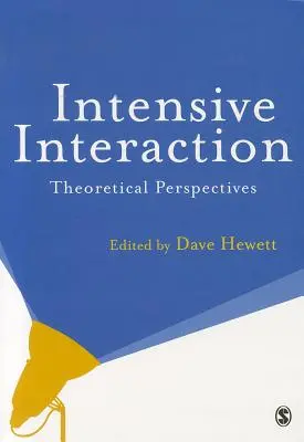 L'interaction intensive : Perspectives théoriques - Intensive Interaction: Theoretical Perspectives