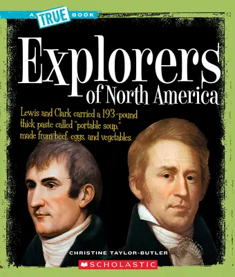 Les explorateurs de l'Amérique du Nord (un livre vrai : l'histoire de l'Amérique) - Explorers of North America (a True Book: American History)