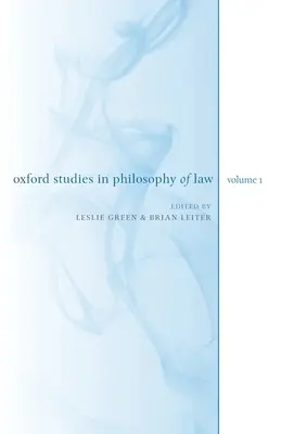 Oxford Studies in Philosophy of Law : Volume 1 - Oxford Studies in Philosophy of Law: Volume 1