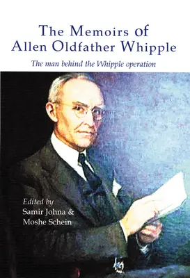 Les mémoires d'Allen Oldfather Whipple : L'homme derrière l'opération Whipple - The Memoirs of Allen Oldfather Whipple: The Man Behind the Whipple Operation