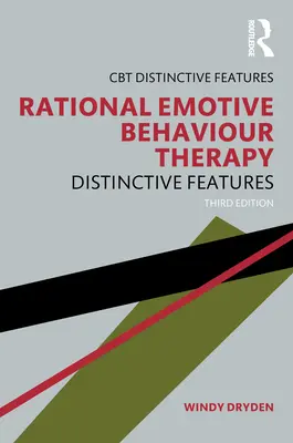 La thérapie comportementale rationnelle et émotive : Caractéristiques distinctives - Rational Emotive Behaviour Therapy: Distinctive Features