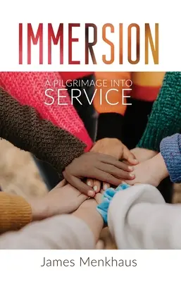 Immersion : Un pèlerinage dans le service - Immersion: A Pilgrimage into Service