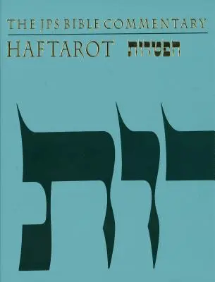 Le commentaire biblique JPS : Haftarot - The JPS Bible Commentary: Haftarot