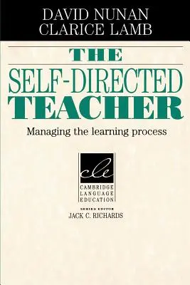 L'enseignant autonome : Gérer le processus d'apprentissage - The Self-Directed Teacher: Managing the Learning Process