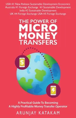 Le pouvoir des microtransferts d'argent : Un guide pratique pour devenir un opérateur de transfert d'argent très rentable - The Power of Micro Money Transfers: A practical guide to becoming a highly profitable money transfer operator