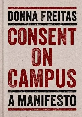 Le consentement sur le campus : Un manifeste - Consent on Campus: A Manifesto