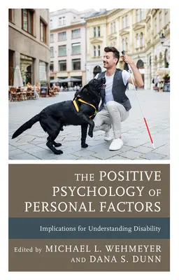 La psychologie positive des facteurs personnels : Implications pour la compréhension du handicap - The Positive Psychology of Personal Factors: Implications for Understanding Disability