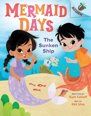 Le navire englouti : Un livre sur les glands (Mermaid Days #1) - The Sunken Ship: An Acorn Book (Mermaid Days #1)