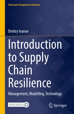 Introduction à la résilience de la chaîne d'approvisionnement : Gestion, modélisation, technologie - Introduction to Supply Chain Resilience: Management, Modelling, Technology