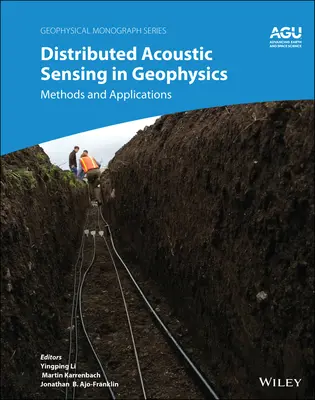 Détection acoustique distribuée en géophysique : Méthodes et applications - Distributed Acoustic Sensing in Geophysics: Methods and Applications
