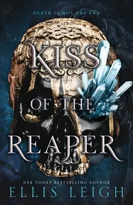 Le baiser de la faucheuse : La mort n'est pas la fin : Une romance fantastique paranormale - Kiss of the Reaper: Death Is Not The End: A Paranormal Fantasy Romance