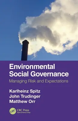 Gouvernance sociale et environnementale : Gérer les risques et les attentes - Environmental Social Governance: Managing Risk and Expectations
