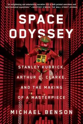 L'Odyssée de l'espace : Stanley Kubrick, Arthur C. Clarke et la réalisation d'un chef-d'œuvre - Space Odyssey: Stanley Kubrick, Arthur C. Clarke, and the Making of a Masterpiece