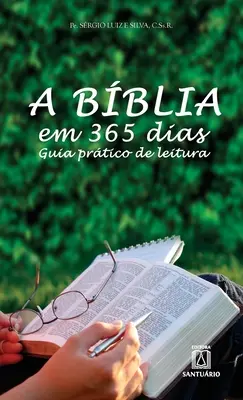 A Bblia em 365 dias : Guia prtico de leitura - A Bblia em 365 dias: Guia prtico de leitura
