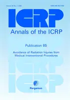 Publication 85 de la CIPR - Prévention des lésions dues aux rayonnements dans les procédures d'intervention médicale - ICRP Publication 85 - Avoidance of Radiation Injuries from Medical Interventional Procedures