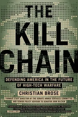 La chaîne de la mort : Défendre l'Amérique dans l'avenir de la guerre de haute technologie - The Kill Chain: Defending America in the Future of High-Tech Warfare