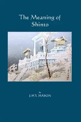 La signification du Shinto - The Meaning of Shinto