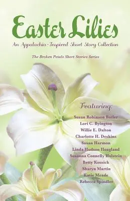 Les lys de Pâques : Un recueil de nouvelles inspiré des Appalaches - Easter Lilies: An Appalachia-Inspired Short Story Collection